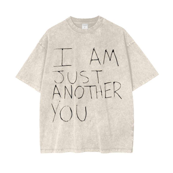 I Am Just Another You Acid Wash Oversize T-Shirt