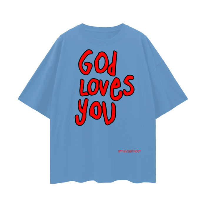 God Loves You Drop Shoulder